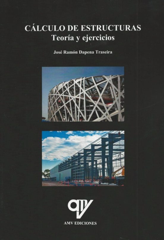 Cálculo De Estructuras. Teoría Y Ejercicios