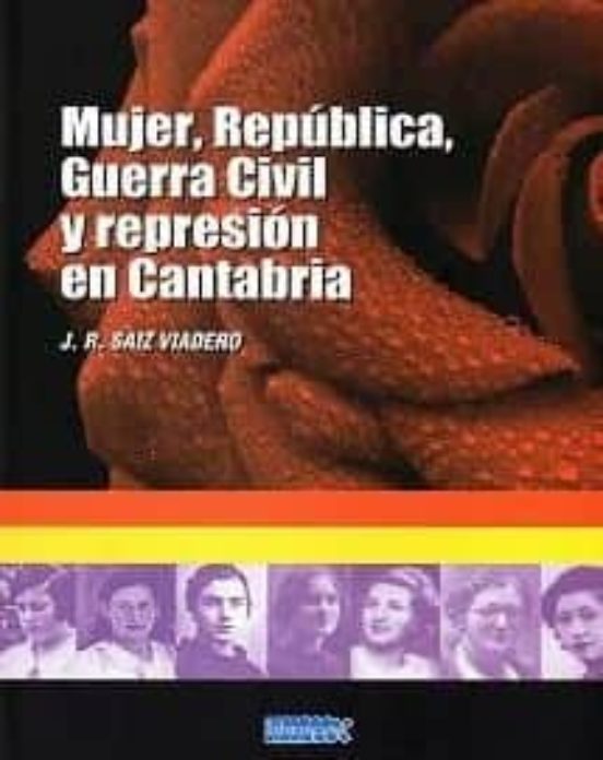 Mujer Republica Guerra Civil Y Represion En Cantabria