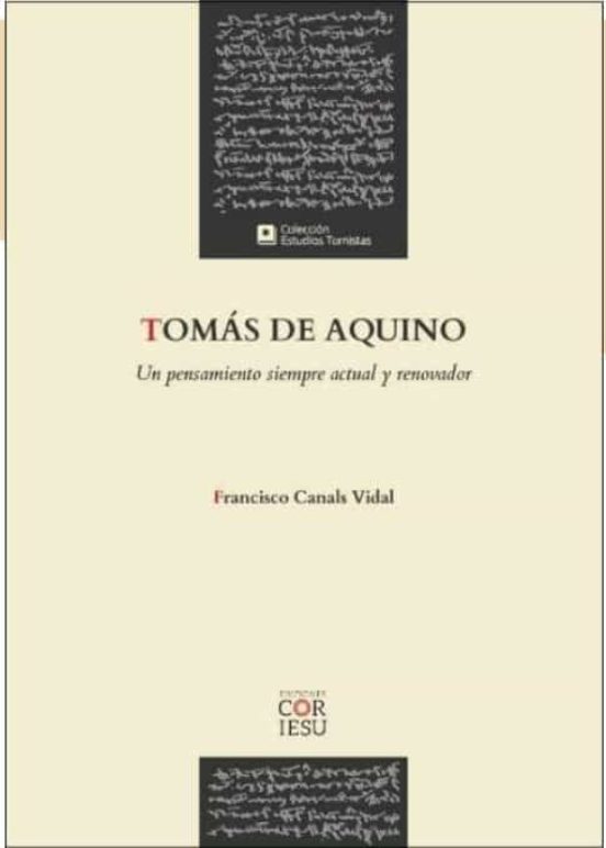 Tomás De Aquino. Un Pensamiento Siempre Actual Y Renovador