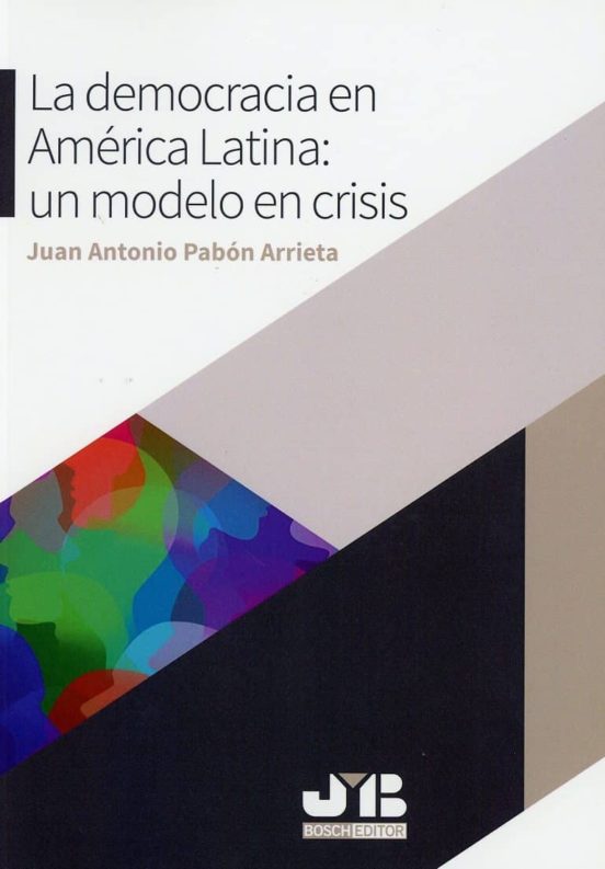 La Democracia En América Latina: Un Modelo En Crisis