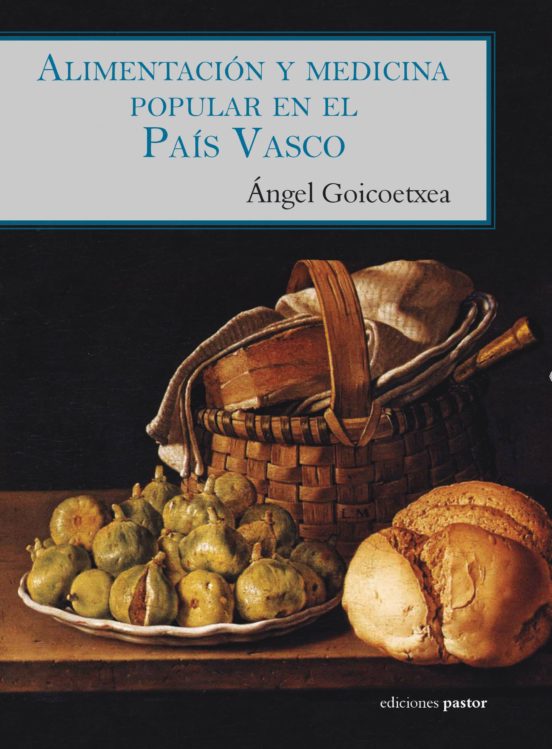 Alimentación Y Medicina Popular En El País Vasco