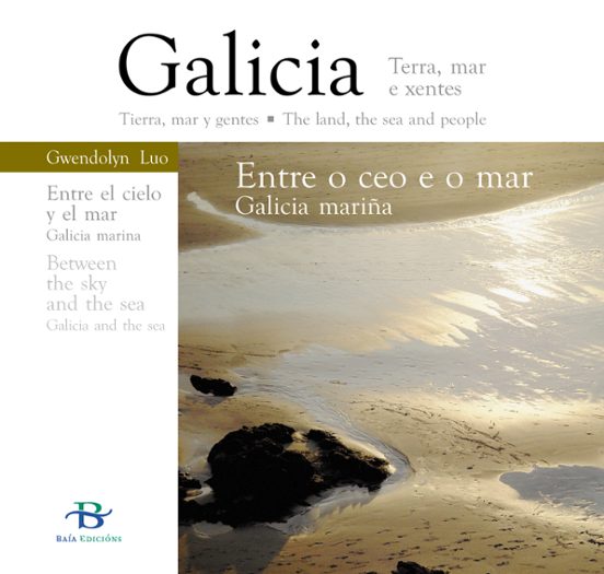 Entre O Ceo E O Mar: Galicia Mariña = Entre El Cielo Y El Mar: Ga Lici
