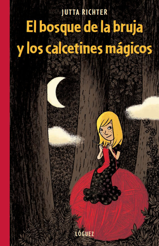 El Bosque De La Bruja Y Los Calcetines Magicos: Una Historia Sobre La