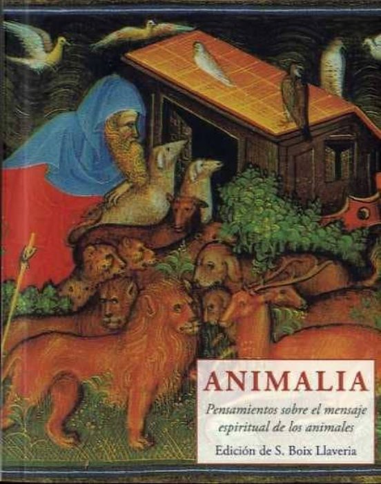 Animalia: Pensamientos Sobre El Mensaje Espiritual De Los Animales