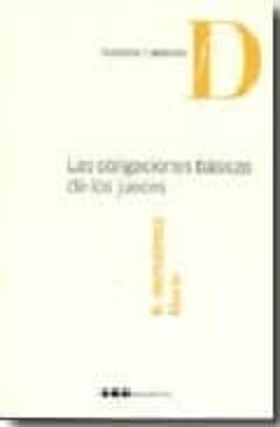 Las Obligaciones Basicas De Los Jueces