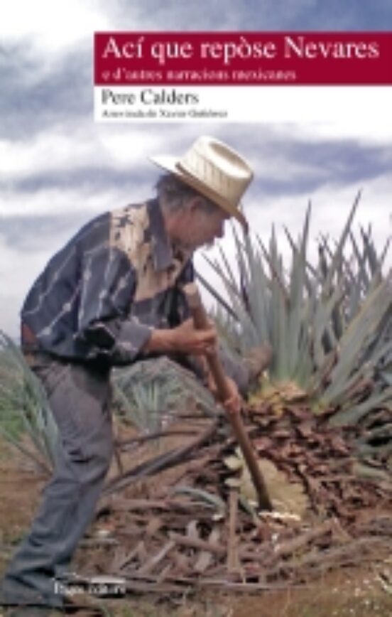 Aci Que Repose Nevares E Dautres Narracions Mexicanes