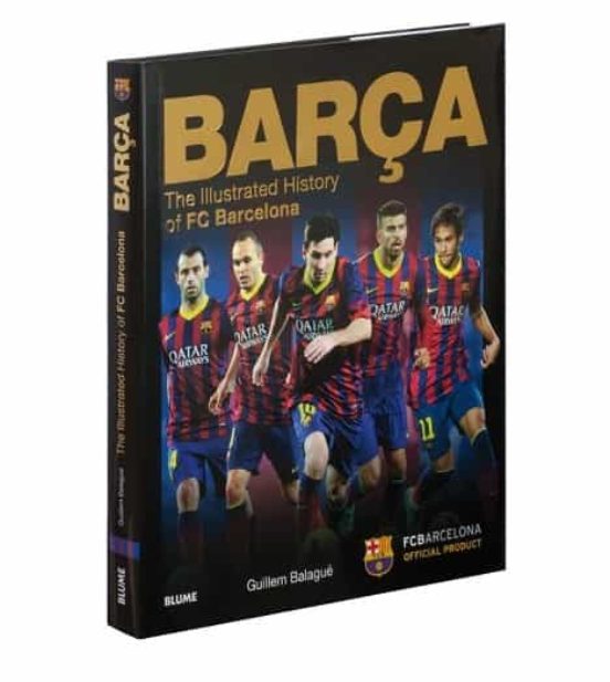 Barça: The Illustrated History Of Fc Barcelona