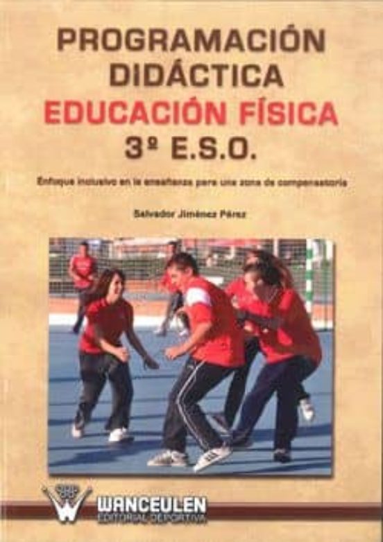 Programacion Didactica Educacion Fisica 3º Eso: Enfoque Inclusivo En L