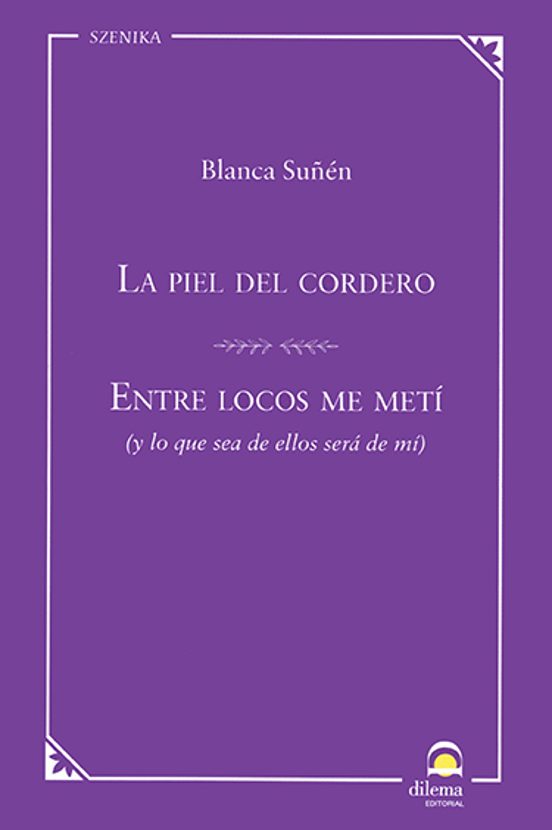 La Piel Del Cordero / Entre Locos Me Metí