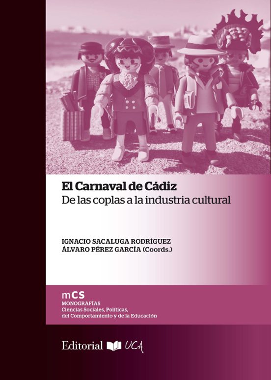 El Carnaval De Cadiz: De Las Coplas A La Industria Cultural