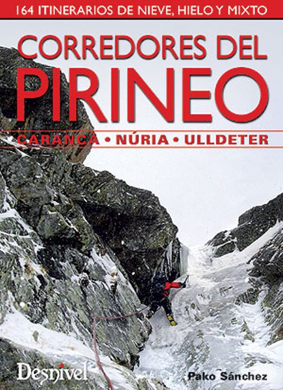 Corredores del Pirineo: Carnaça-Nuria-Ulldeter. 164 Itinerarios D e Hi