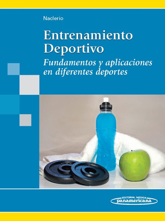 Entrenamiento Deportivo. Fundamentos Y Aplicaciones En Diferentes Depo