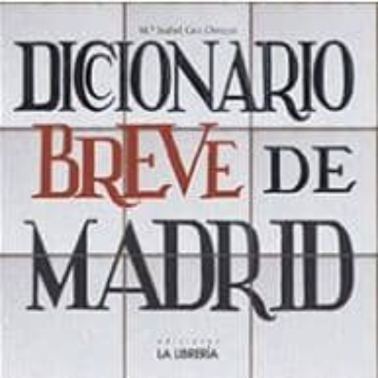Diccionario Breve De Madrid