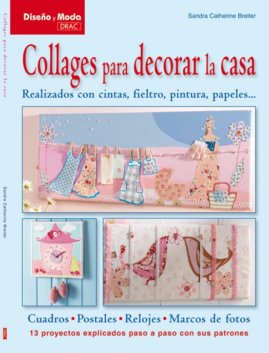 Collages Para Decorar La Casa: Realizados Con Cintas Fieltro Pi Ntura