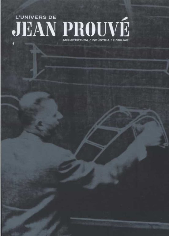 Lunivers De Jean Prouve