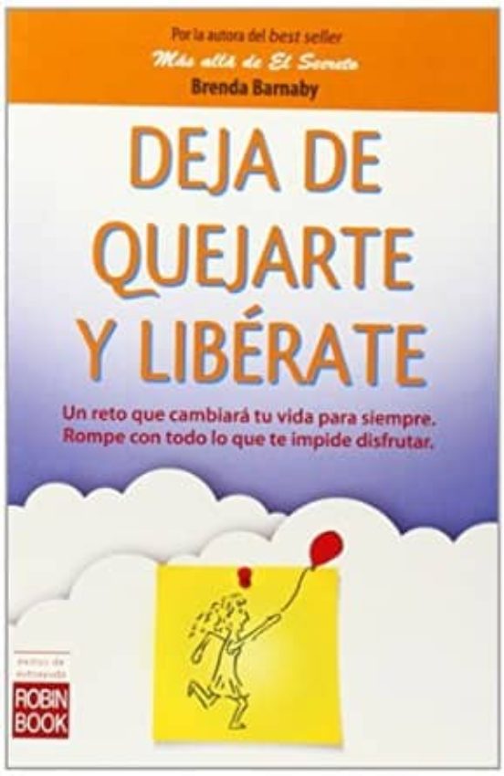Deja De Quejarte Y Liberate