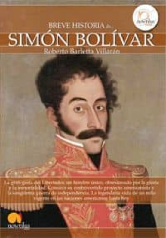 Breve Historia De Simón Bolívar