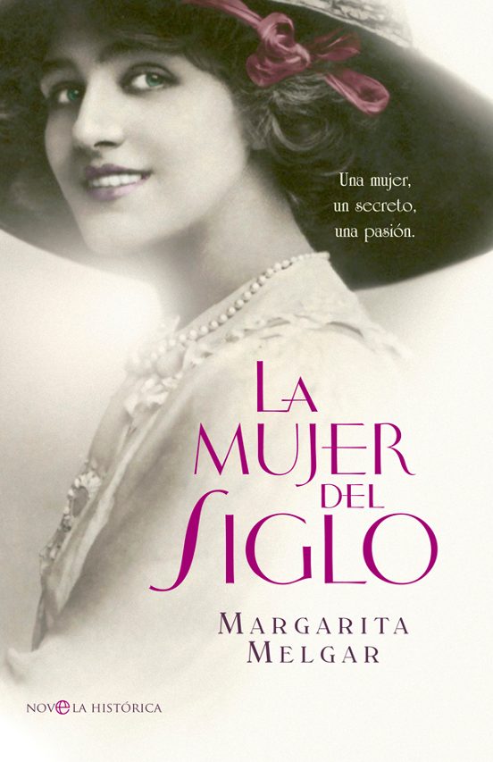La Mujer del Siglo: Una Mujer un Secreto una Pasion