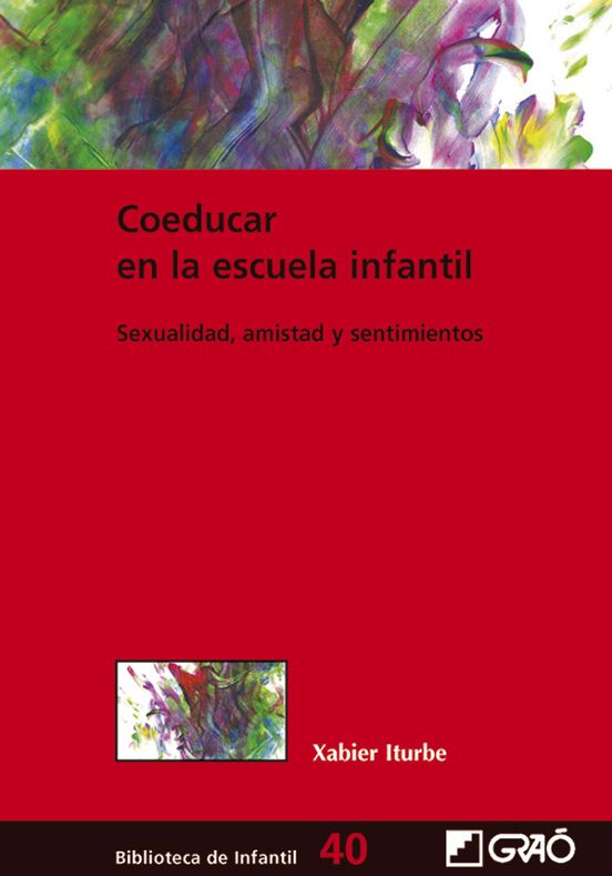 Coeducar En La Escuela Intercultural: Sexualidad Amistad Y Sentimiento