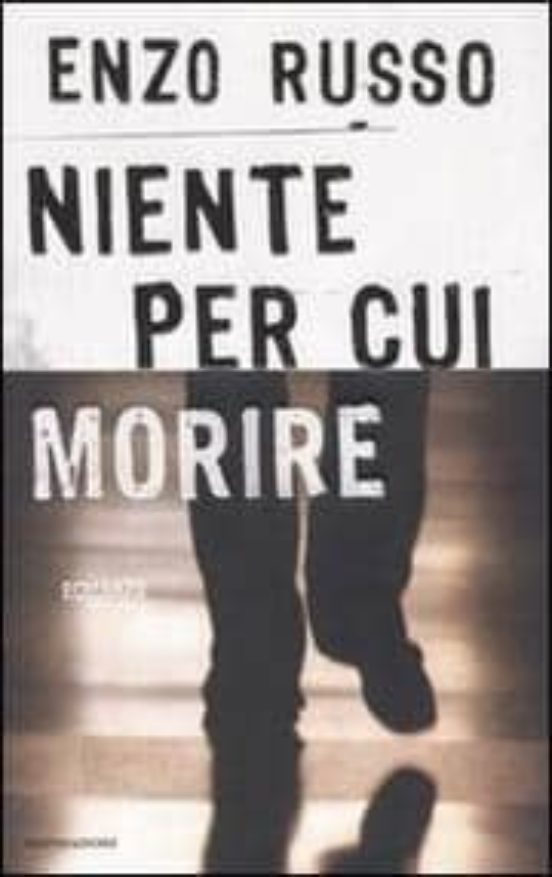 Niente Per Cui Morire