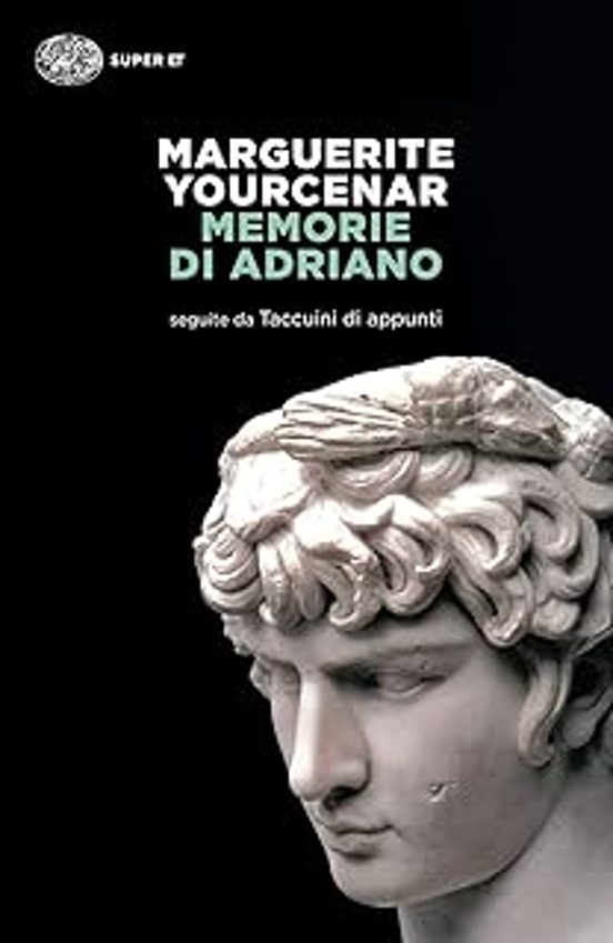 Memorie Di Adriano. Seguite da Taccuini Di Appunti