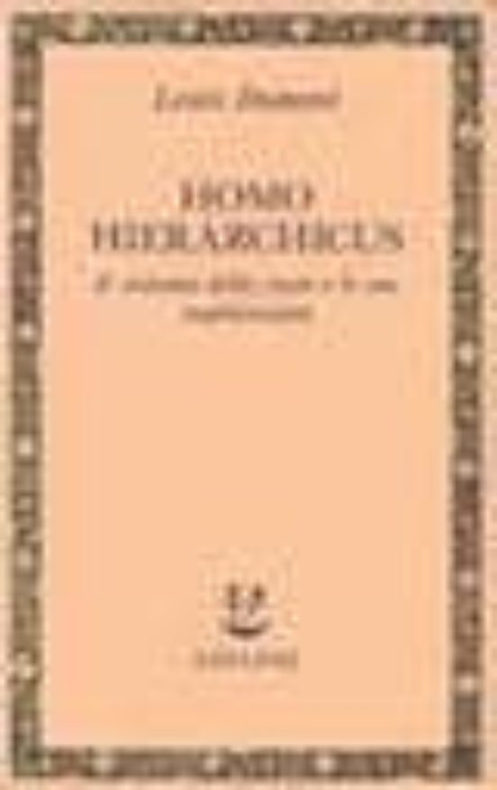 Homo Hierarchicus: Il Sistema Delle Caste E Le Sue Implicazioni