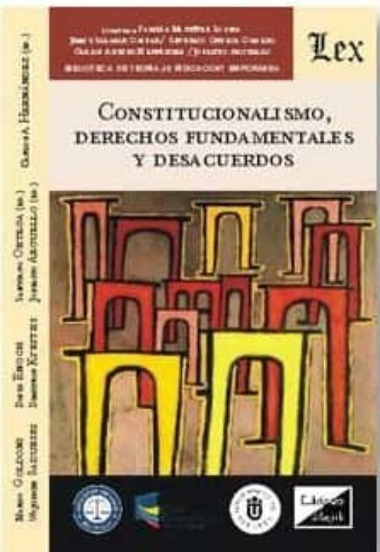 Constitucionalismo Derechos Fundamentales Y Desacuerdos