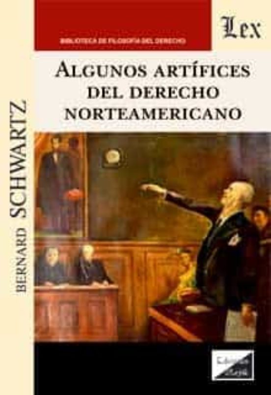 Algunos Artifices Del Derecho Norteamericano