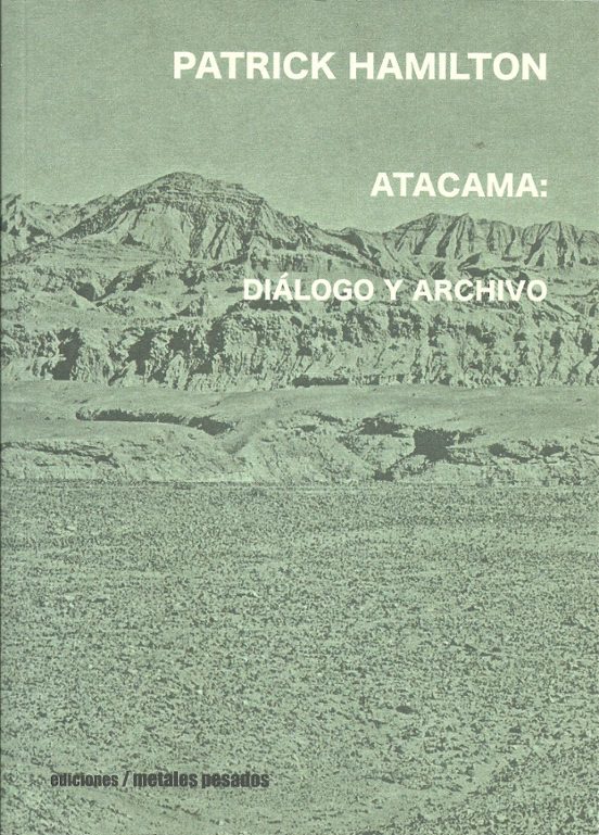 Atacama. Diálogo Y Archivo