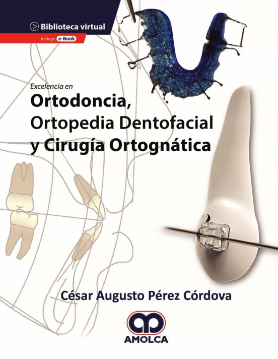 Excelencia En Ortodoncia Ortopedia Dentofacial Y Cirugía Ortognática +