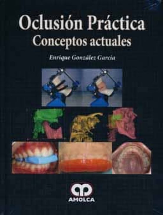 Oclusion Practica: Conceptos Actuales