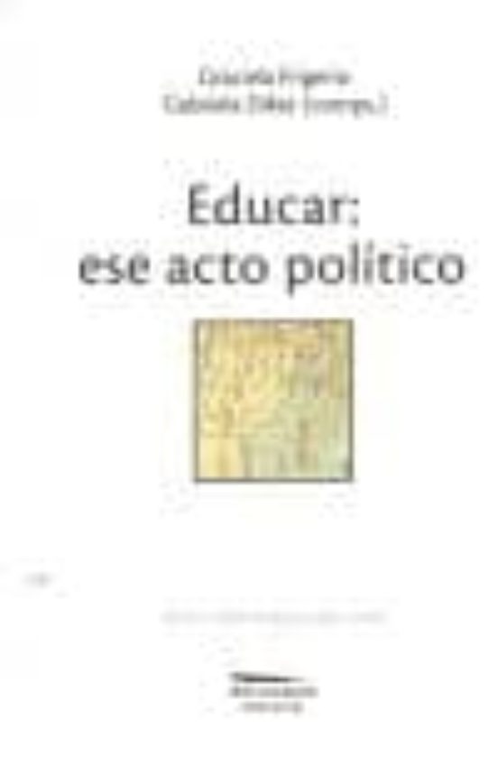 Educar: Ese Acto Politico