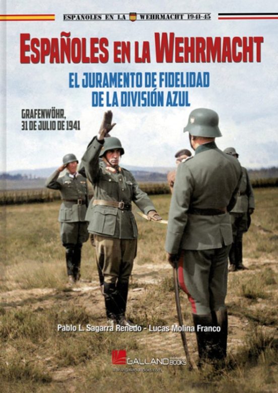 Españoles En La Wehrmacht. El Juramento De Fidelidad De La Divisi Ón A