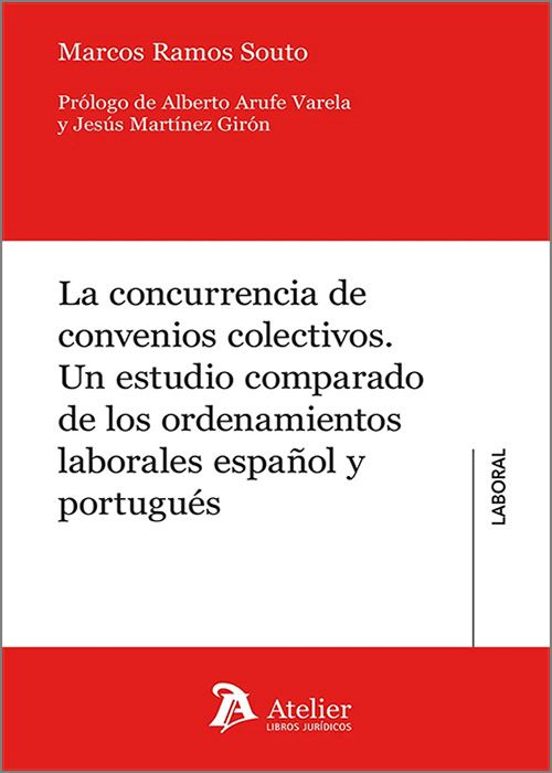 Concurrencia De Convenios Colectivos. Un Estudio Comparado De Los Orde