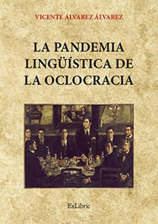 La Pandemia Linguística De La Oclocracia