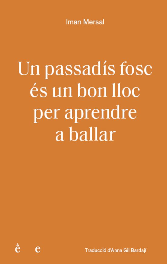Un Passadís Fosc És un Bon Lloc per Aprendre a Ballar