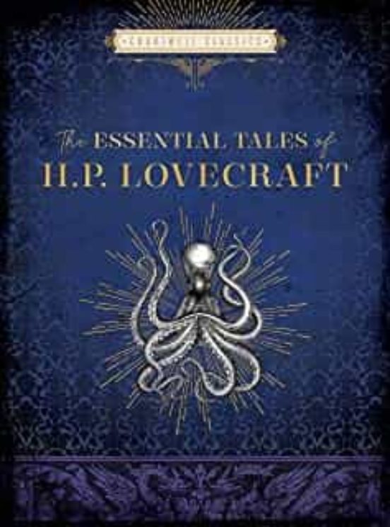 The Essential Tales Of H. P. Lovecraft