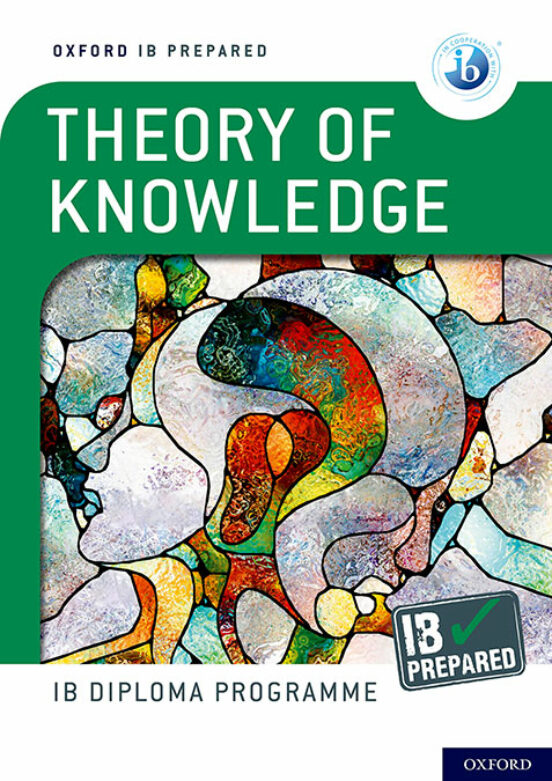 Oxford Ib Diploma Programme: Ib Prepared: Theory Of Knowledge