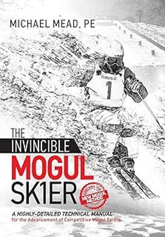 The Invincible Mogul Skier: A Highly-detailed Technical Manual For The