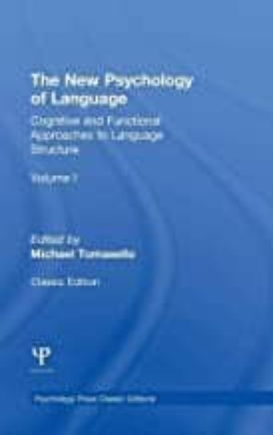 The New Psychology Of Language : Cognitive And Functional Approaches T