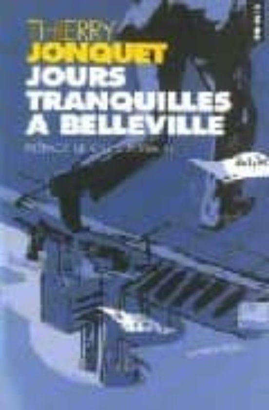 Jours Tranquilles A Belleville