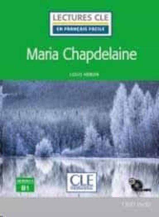 Maria Chapdelaine - Niveau 3/b1 - Livre + Cd