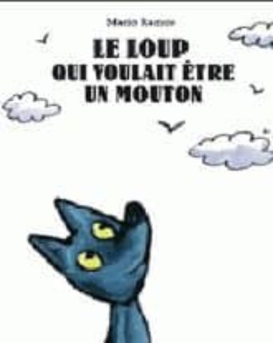 Le Loup Qui Voulait Etre Un Mouton