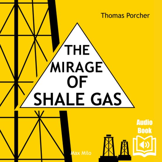 The Mirage Of Shale Gas