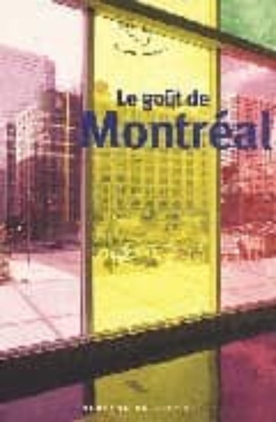 Le Gout De Montreal