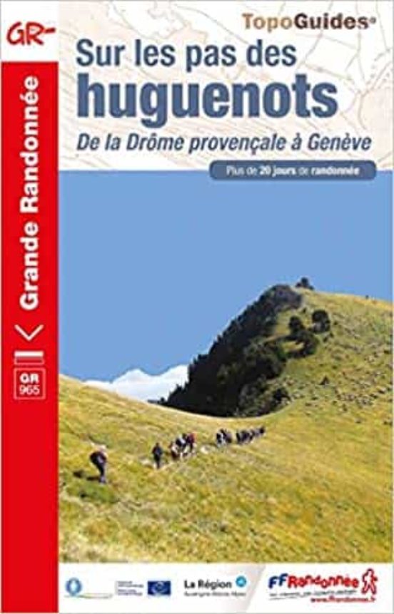 Sur Les Pas Des Huguenots: De La Drôme Provençale À Genève : Plus De 2
