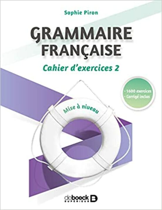 Grammaire Française: Mise À Niveau: Cahier D Exercices. Vol. 2