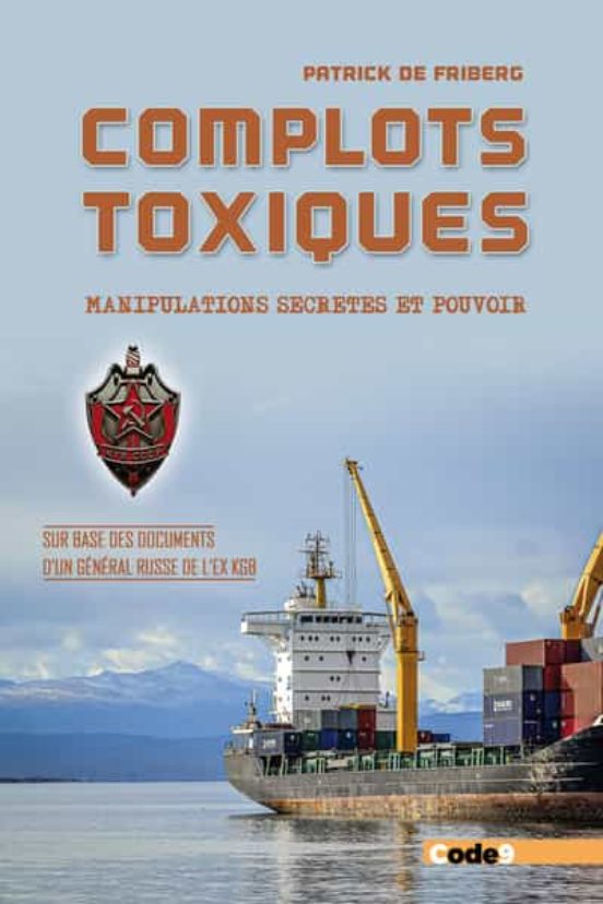 Complots Toxiques - Manipulations Secretes Et Pouvoir