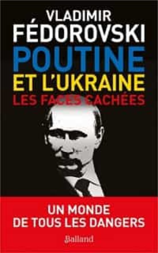 Poutine Et L Ukraine : Les Faces Cachées