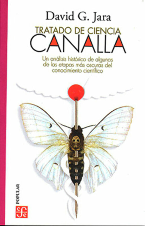 Tratado De Ciencia Canalla. Un Análisis Histórico De Algunas De Las Et